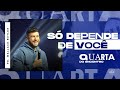 SÓ DEPENDE DE VOCÊ Pr Wallace Butler
