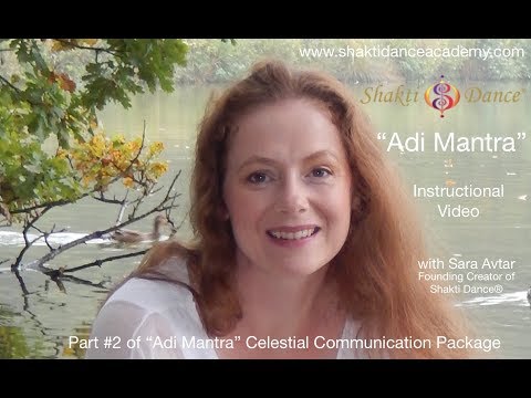 "Adi Mantra" Instructional Video - Part #2 Celestial Communication Package:  Shakti Dance® Tune in