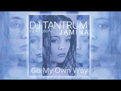 DJ Tantrum feat. Jamina - Go My Own Way (Radio Edit)