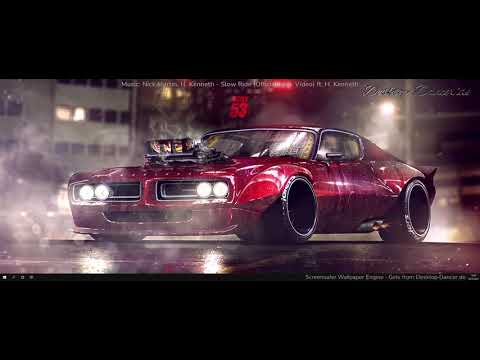 Nick Martin, H  Kenneth   Slow Ride ft  H  Kenneth I Dodge Charger Wallpaper Engine
