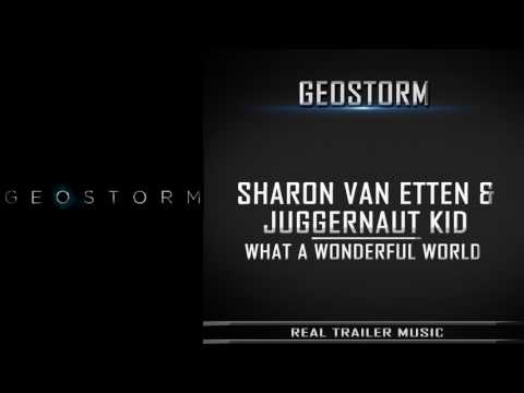 Geostorm Teaser-Trailer Music | Sharon Van Etten & Juggernaut Kid - What a Wonderful World