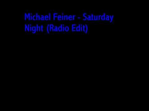 Michael Feiner feat. Daniel Lindström - Saturday Night (Radio Edit)