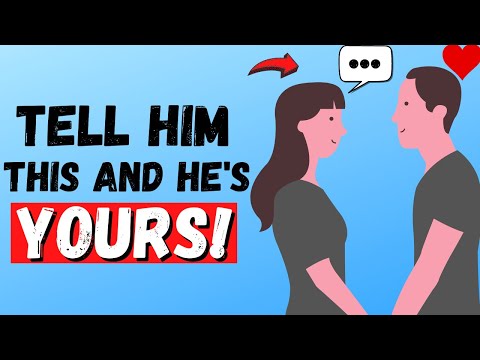 14 Phrases That Make a Guy Instantly Fall For You!