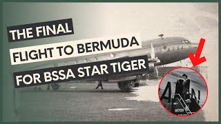 The Final Flight To Bermuda For BSAA Star Tiger / Lost In Bermuda