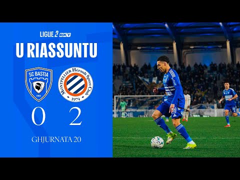 SC Bastia 0-2 Montpellier HSC: The Summary