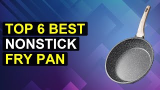 Top 6 Best Nonstick Fry Pan | Top-Rated Nonstick Skillet For