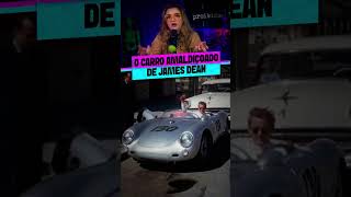 O CARRO AMALDIÇOADO DE JAMES DEAN