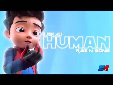 Ejen Ali || Human Ft. Rag N Bone
