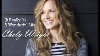 Chely Wright - (It Really Is) A Wonderful Life