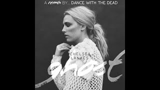 Chelsea Lankes - Ghost (DANCE WITH THE DEAD Remix)