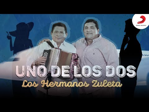 Uno De Los Dos, Los Hermanos Zuleta - Letra Oficial