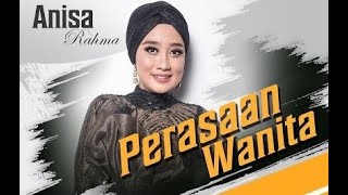 Download lagu Perasaan Wanita (Anisa Rahma) mp3 Download lagu Perasaan Wanita (Anisa Rahma) mp3