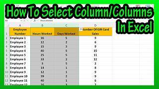 How To (Quickly) Select Highlight A Whole Entire Column Or Multiple Columns In Excel Explained