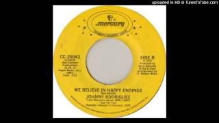 Johnny Rodriguez ~ We Believe In Happy Endings