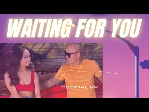 Jay Chan - Waiting For You (Official Music Video)