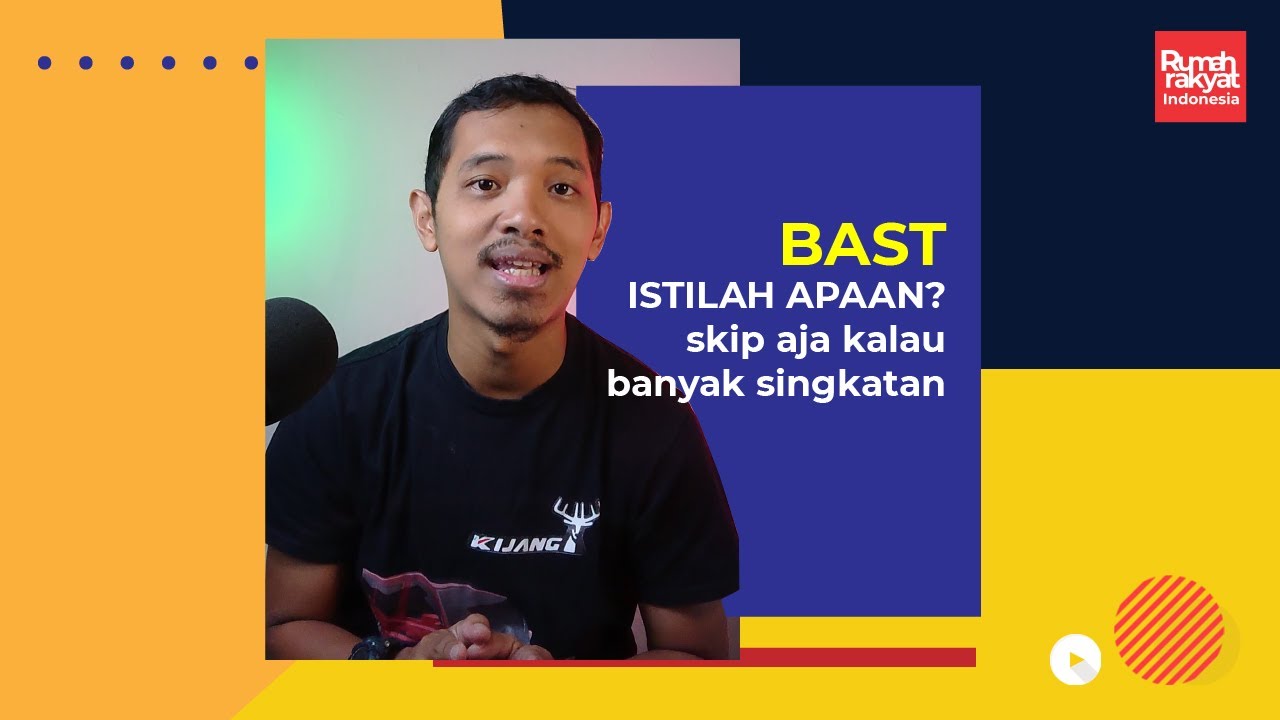 BAST ??? istilah apaan?