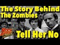 The Story Behind The Zombies "Tell Her No" Interview Colin Blunstone & Rod Argent