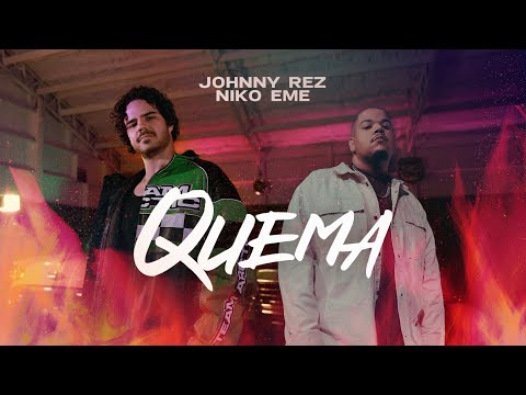 Quema 🔥 - Johnny Rez, @NikoEme