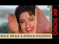 Bole Mera Kangana Tere Bin Sajna 4K Video Song Bandish Movie