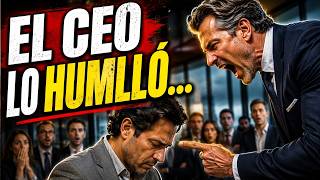 EL CEO LO HUMILLÓ FRENTE A 47 EMPLEADOS... 3 AÑOS DESPUÉS, ÉL ERA EL DUEÑO
