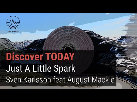 Alternative Rock Discovery: Just a Little Spark by Sven Karlsson feat. August Macke