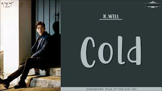 [ENG/ROM/HAN] K.Will (케이윌) - Cold (시리다) | Remember: War of The Son (리멤버 – 아들의 전쟁) OST