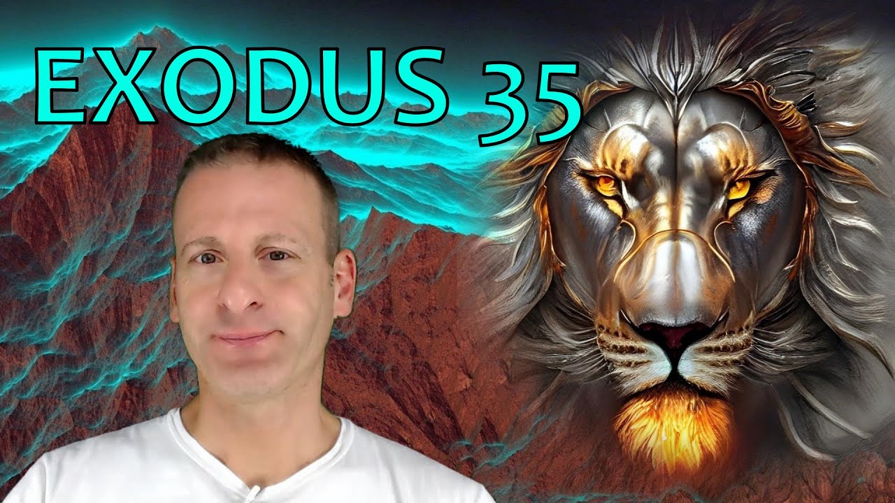 Exodus Chapter 35 Summary And What God Wants From Us