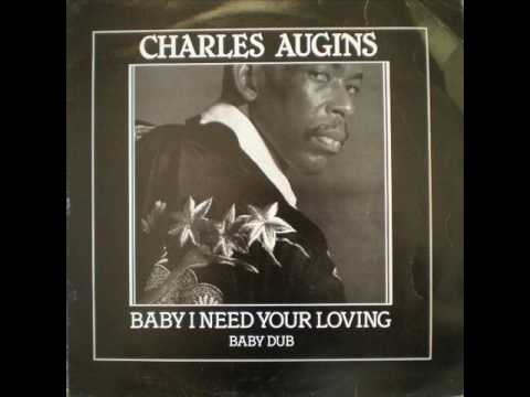 Charles Augins - Baby I Need Your Loving