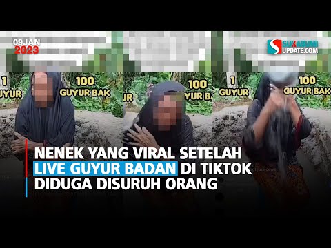 Nenek yang Viral Setelah Live Guyur Badan di TikTok Diduga Disuruh Orang