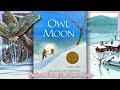OWL MOON - Caldecott Medal Book by Jane Yolen and Illustrated by John Schoenherr | Read-Aloud