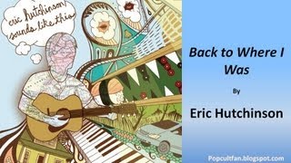 Eric Hutchinson - Back to Where I Was (Lyrics)