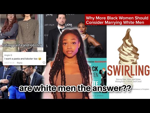 the swirl-ificaton of black women ("pasta and lobster"/interracial dating)