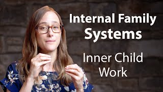 Inner Child Work in IFS Therapy | Internal Family Systems, Explained - Part 5 of 5