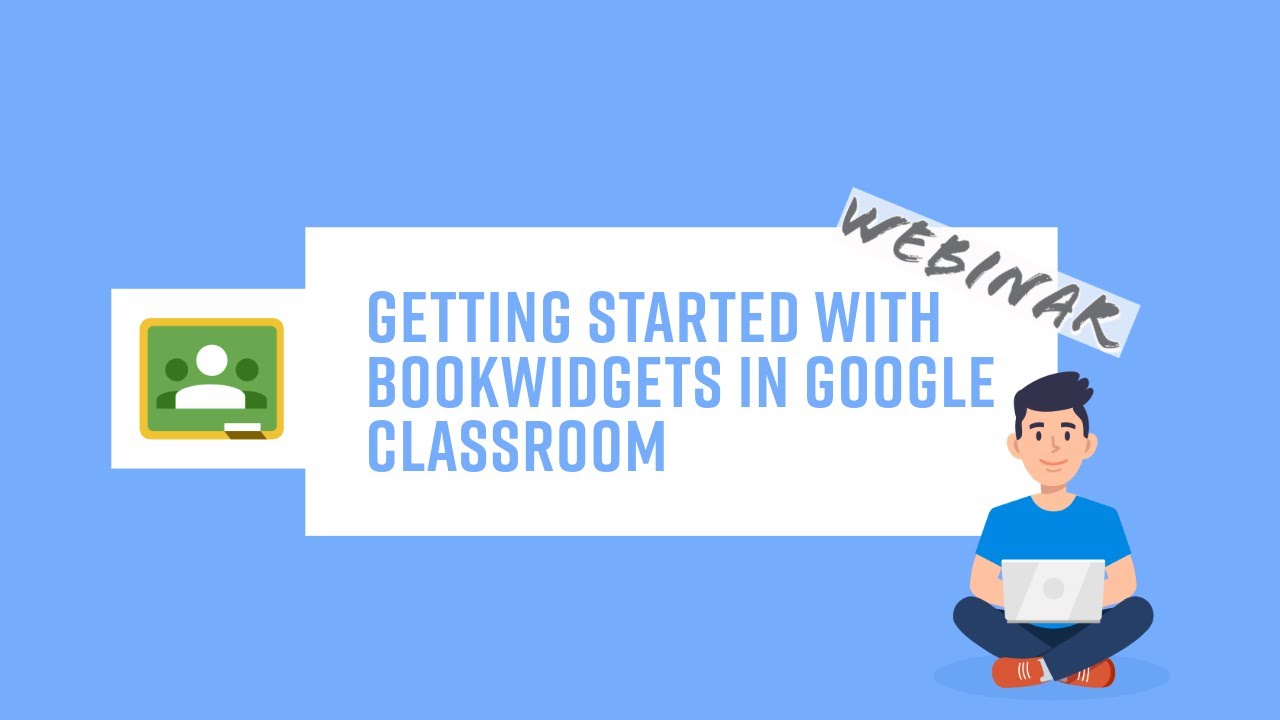 Getting started with BookWidgets in Google Classroom - Beginners Course