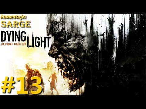 Zagrajmy w Dying Light [PS4] odc. 13 - Karabin wojskowy i maczeta Korek