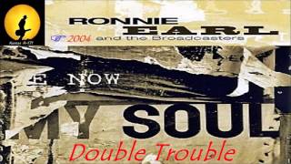Ronnie Earl & The Broadcasters - Double Trouble (Kostas A~171)