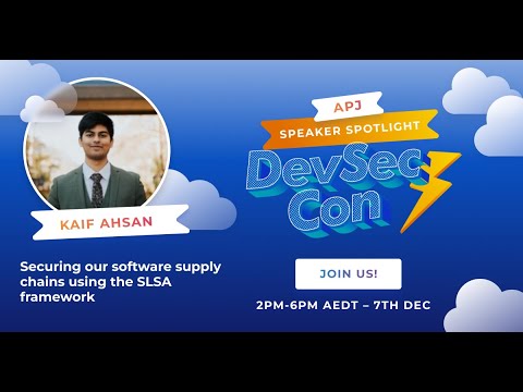Securing our Software Supply Chains using the SLSA Framework - Kaif Ahsan