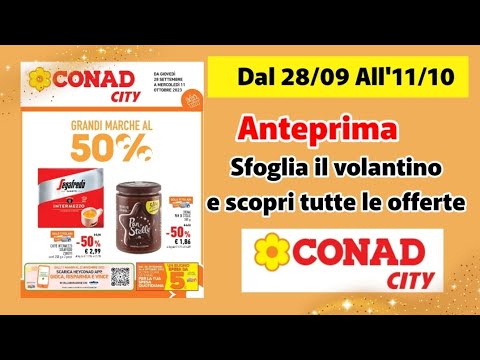 #volantino Conad #cidade 28 settembre all'11 ottobre #sconti 50% #anteprima #italia