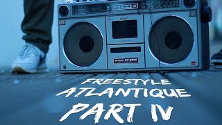 FREESTYLE ATLANTIQUE PART IV
