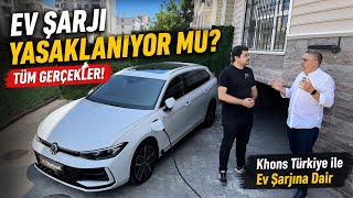 EV ŞARJI YASAKLANIYOR MU? | @khonsturkiye ile Ev Şarjına Dair | @OtoGr