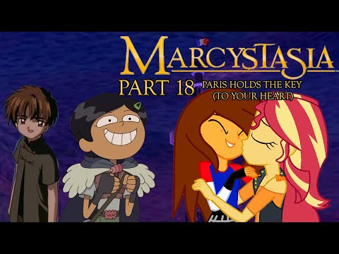 "Marcystasia" Part 18 - ♪ Paris Holds the Key (To Your Heart) ♪