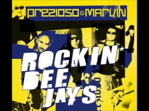 Prezioso & Marvin - Rockin' Deejays (I was made for lovin' you)
