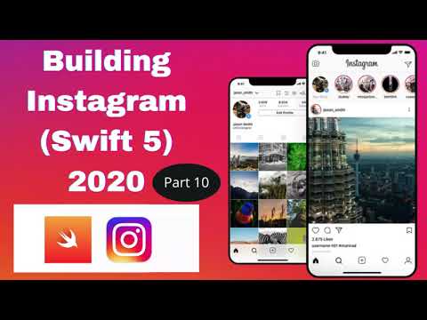 Build Instagram App: Part 10 (Swift 5) - 2020 - Xcode 11 - iOS Development