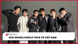 EXO brings world tour to Việt Nam | Vietnam Today