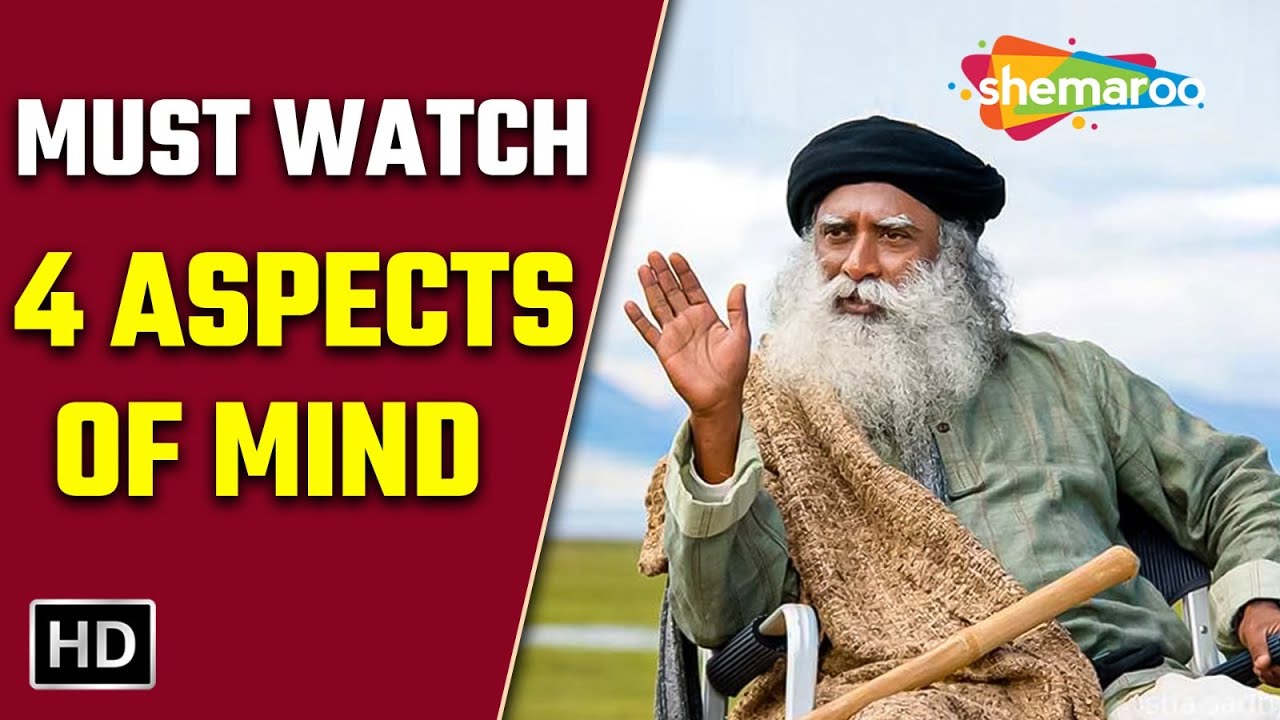 Must Watch! 4 Aspects of Mind by Sadhguru