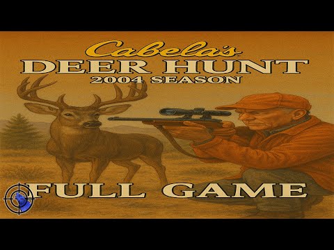 Complete Walkthrough Cabela's Deer Hunt 2004 Season
