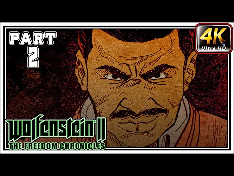 WOLFENSTEIN II THE FREEDOM CHRONICLES Full Gameplay PART 2 - Gunslinger Joe [4K 60FPS]
