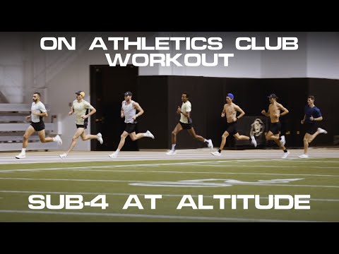ON ATHLETICS CLUB WORKOUT: SUB-4 AT ALTITUDE