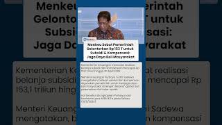 Menkeu Sebut Pemerintah Gelontorkan Rp 153 T untuk Subsidi & Kompensasi Jaga Daya Beli Masyarakat
