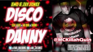 Disco Danny - Emo & Jay Jones (ft. MC Quin, Lesto, & Sherro)
